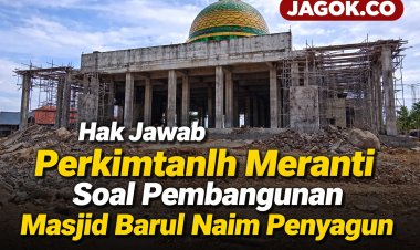 Hak Jawab Perkimtanlh Meranti Soal Pembangunan Masjid Darul Naim Penyagun