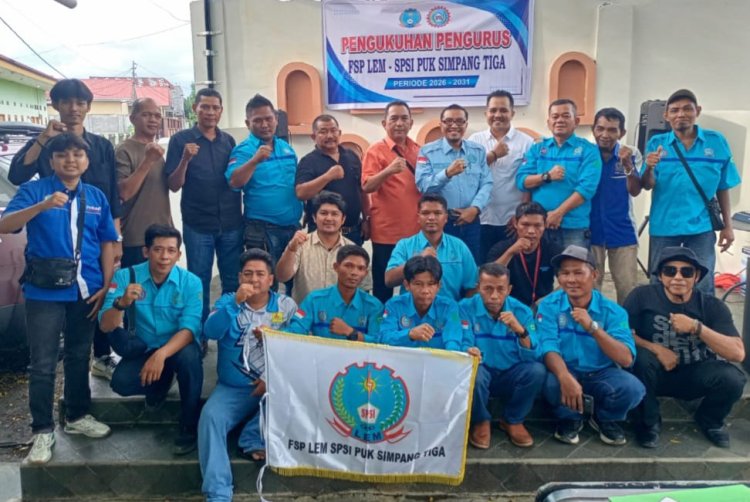 Pengurus PUK FSP LEM SPSI Simpang Tiga Resmi Dikukuhkan Periode 2026-2029
