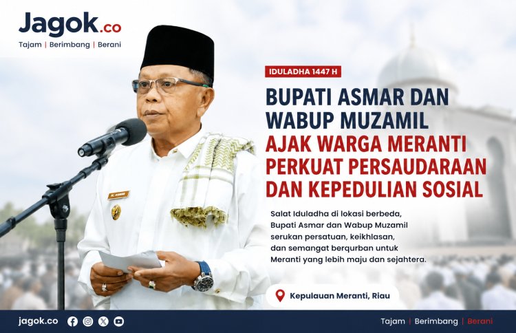 Bupati Asmar dan Wabup Muzamil Ajak Warga Meranti Perkuat Persaudaraan di Iduladha 1447 H