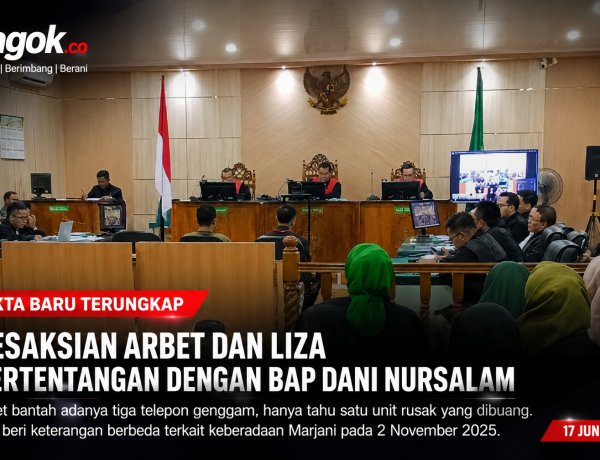 Fakta Baru Muncul, Kesaksian Arbet dan Liza Berbeda dengan BAP Dani Nursalam